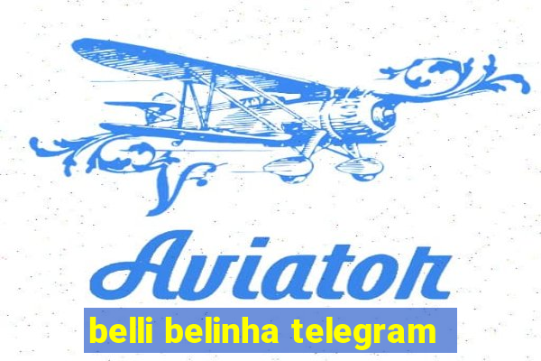 belli belinha telegram