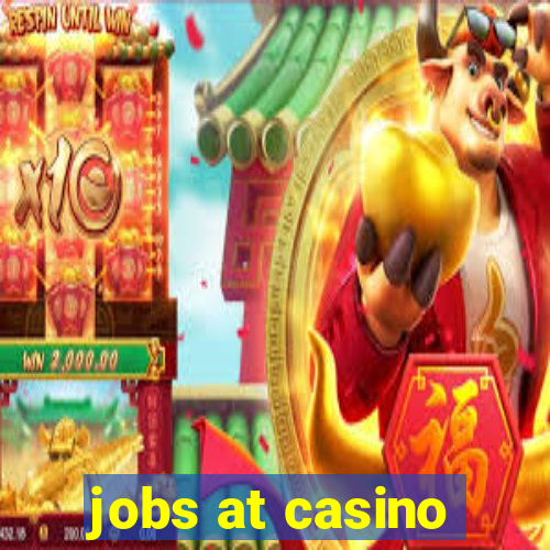 jobs at casino