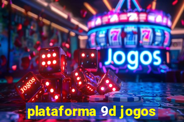 plataforma 9d jogos