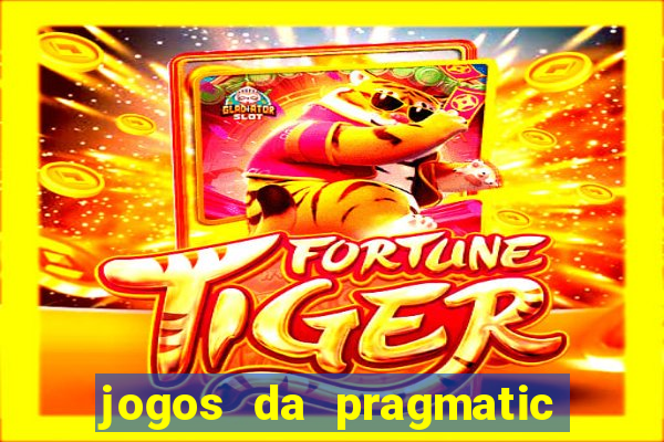 jogos da pragmatic que mais pagam