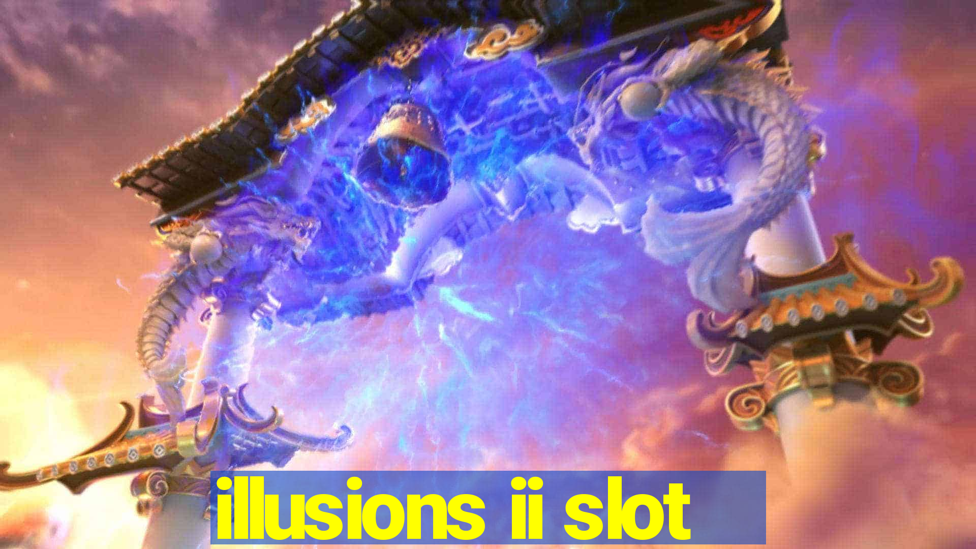 illusions ii slot