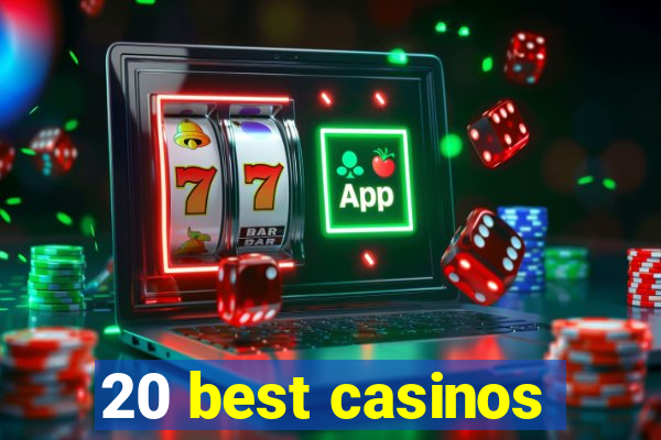 20 best casinos