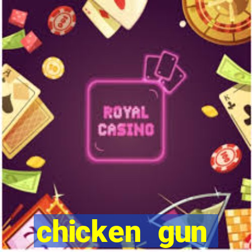 chicken gun dinheiro infinito