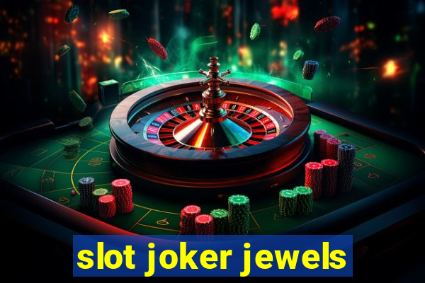 slot joker jewels