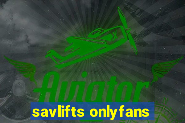 savlifts onlyfans