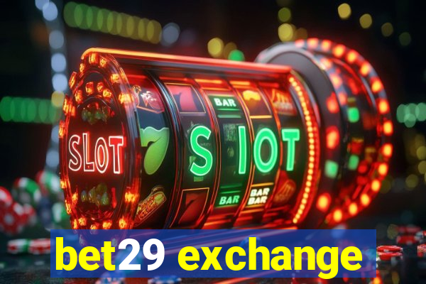 bet29 exchange