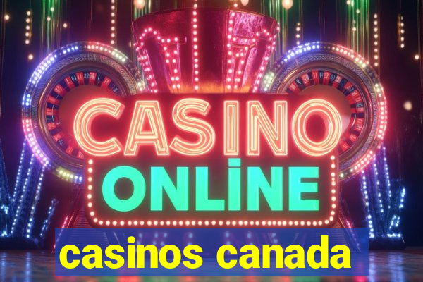 casinos canada