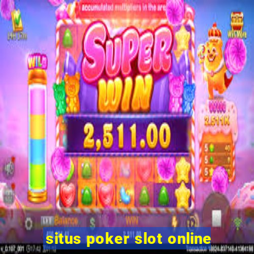 situs poker slot online