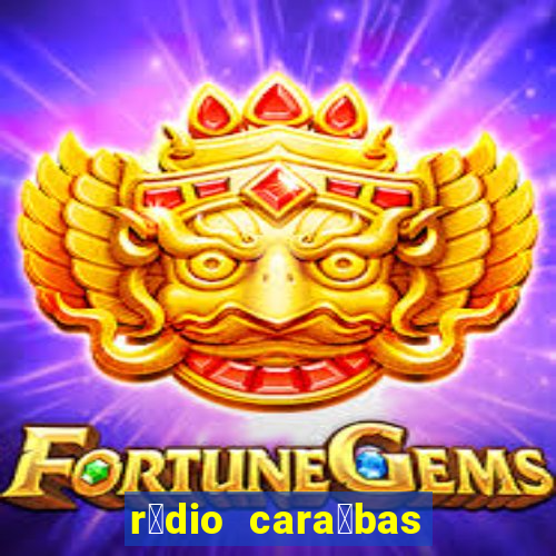 r谩dio cara铆bas fm irec锚 bahia