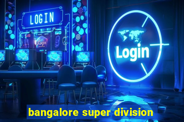 bangalore super division