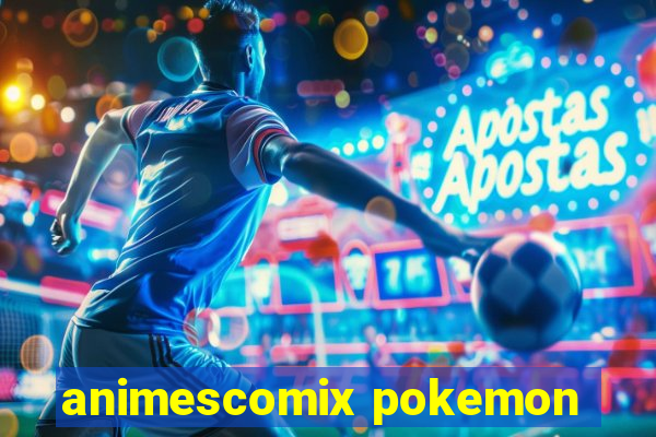 animescomix pokemon