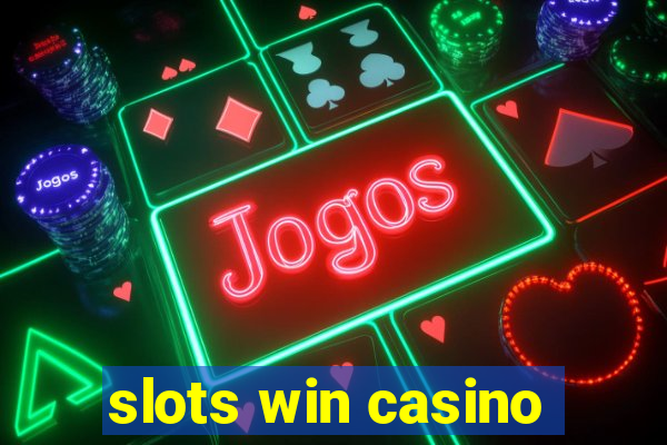 slots win casino