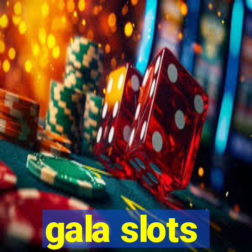 gala slots