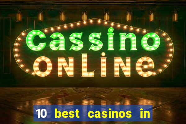 10 best casinos in las vegas