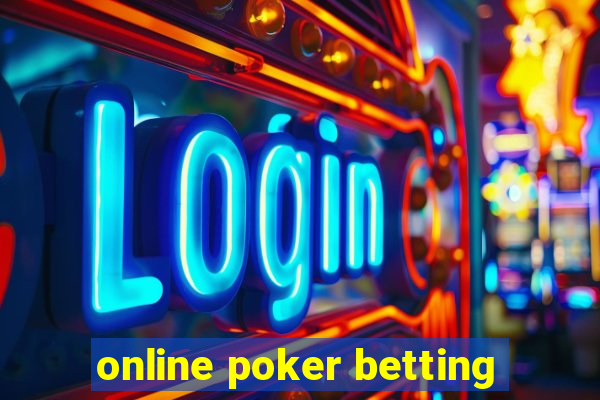 online poker betting