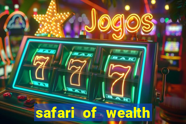 safari of wealth slot free play