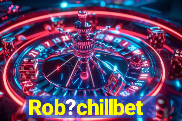 Rob?chillbet