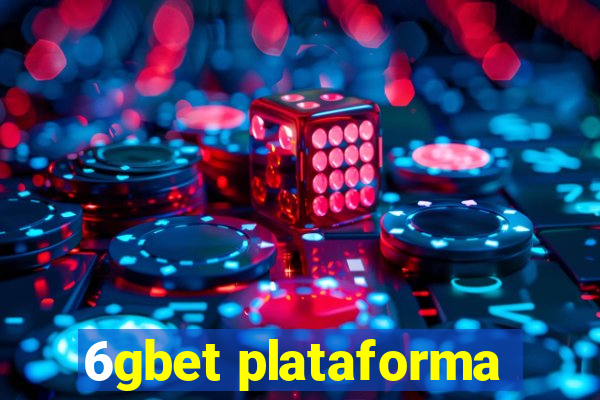 6gbet plataforma