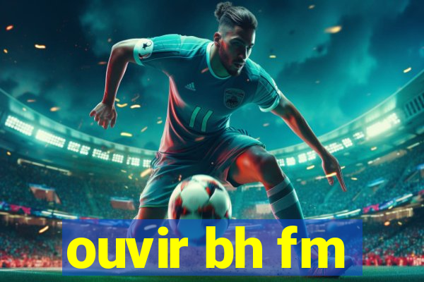 ouvir bh fm