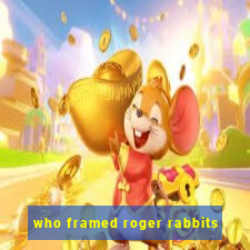 who framed roger rabbits