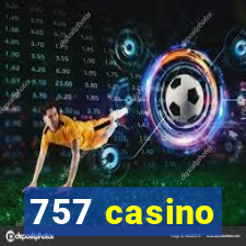 757 casino