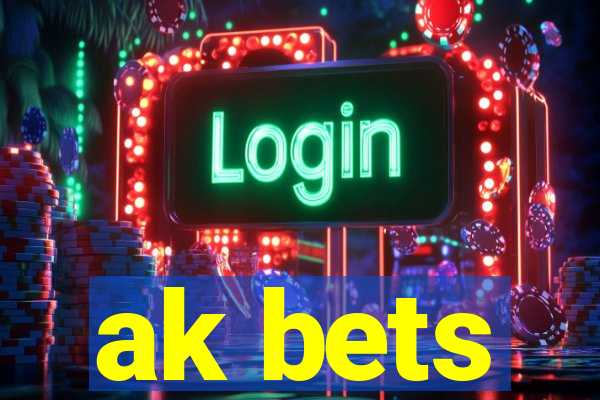 ak bets