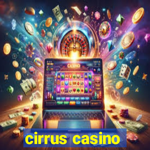 cirrus casino