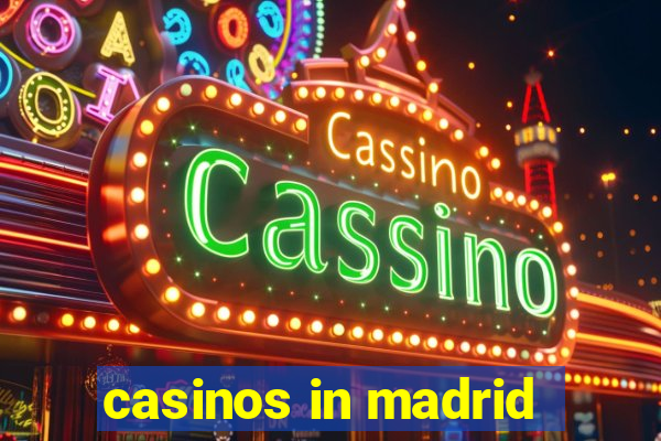 casinos in madrid