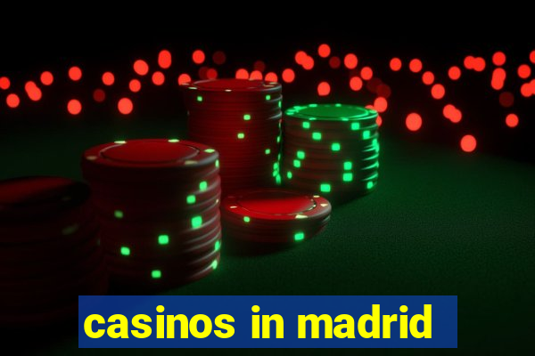 casinos in madrid