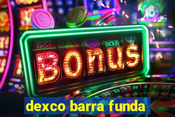 dexco barra funda