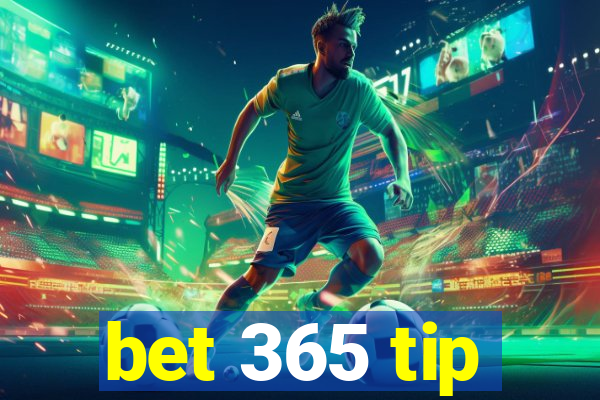 bet 365 tip