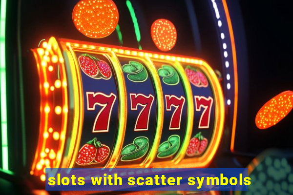 slots with scatter symbols