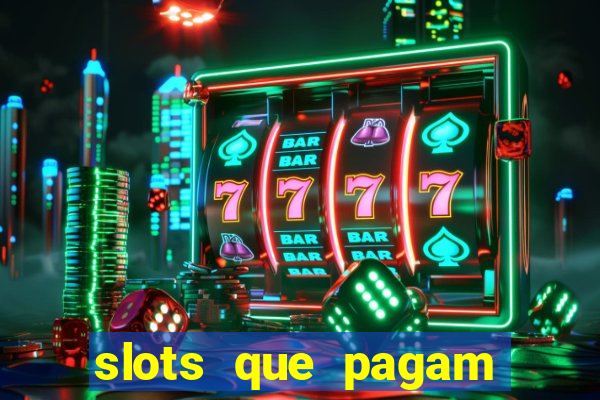 slots que pagam sem deposito