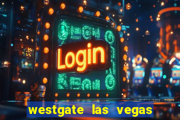 westgate las vegas hotel casino