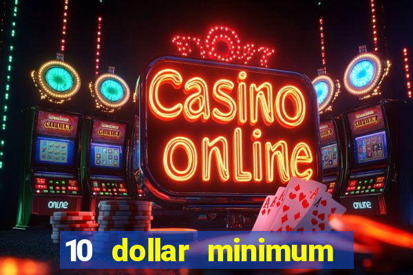 10 dollar minimum deposit usa online casino 2019