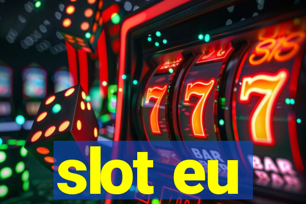 slot eu