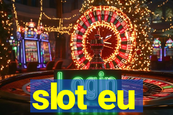 slot eu