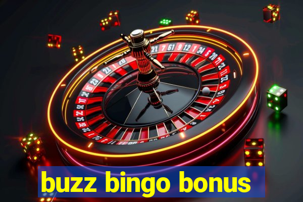 buzz bingo bonus