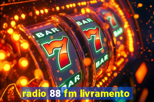 radio 88 fm livramento