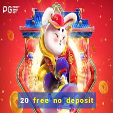 20 free no deposit casino keep winnings