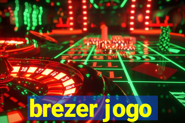 brezer jogo