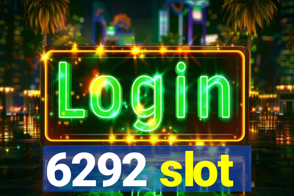 6292 slot