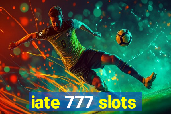 iate 777 slots