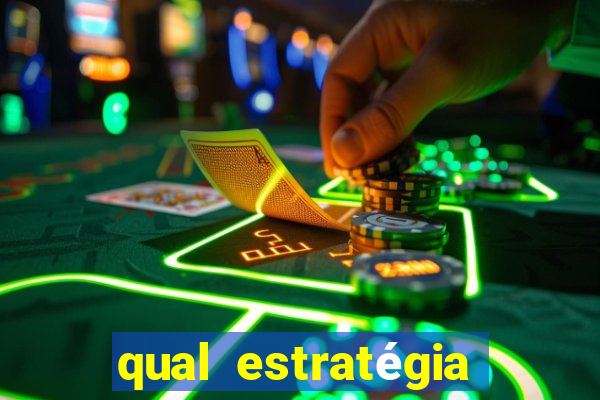 qual estratégia para jogar fortune tiger