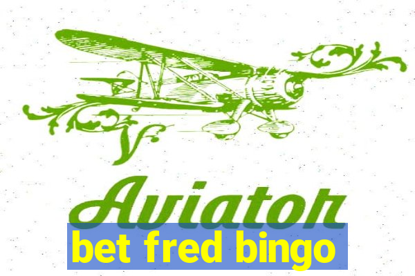 bet fred bingo