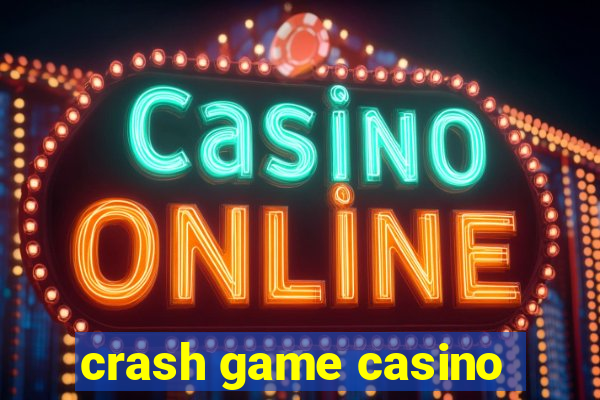 crash game casino