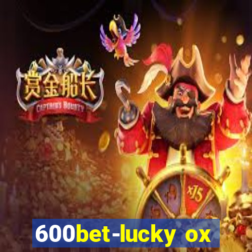 600bet-lucky ox