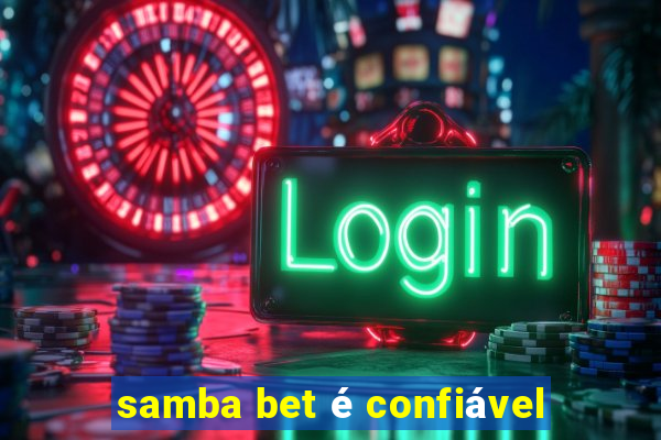 samba bet é confiável