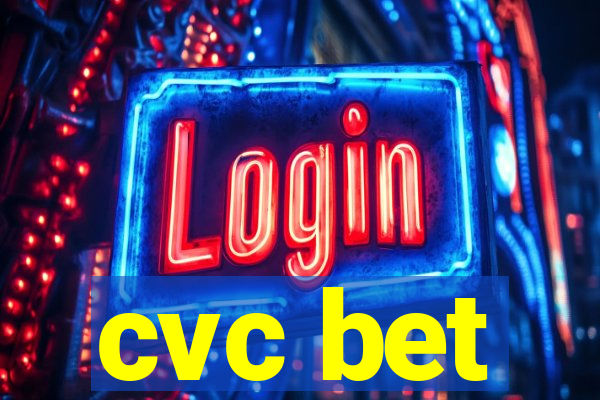 cvc bet