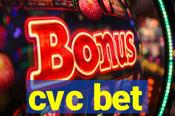 cvc bet